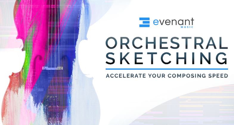 Evenant Orchestral Sketching