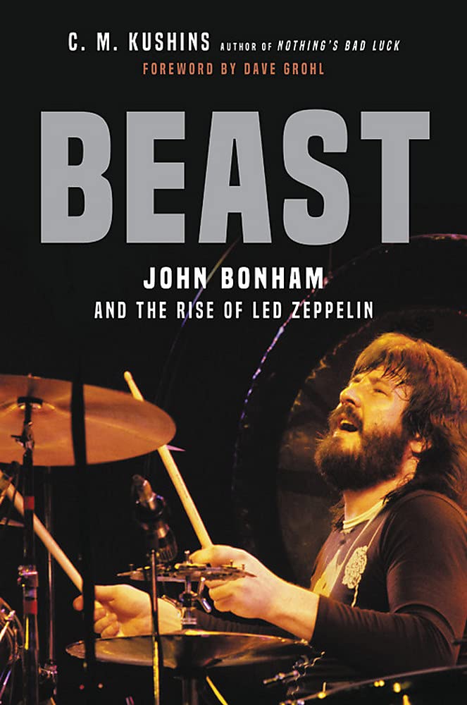 Beast John Bonham and the Rise of Led Zeppelin