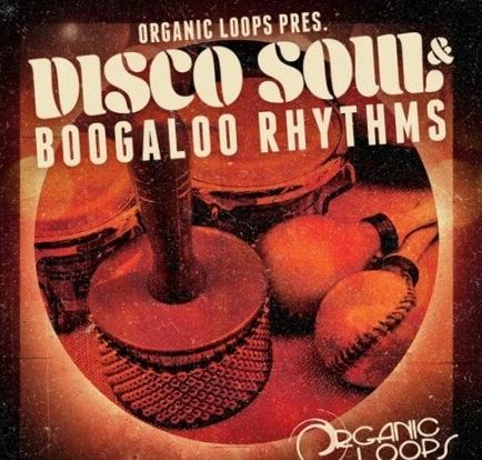 Organic Loops Disco Soul and Boogaloo Rhythms [WAV, REX]