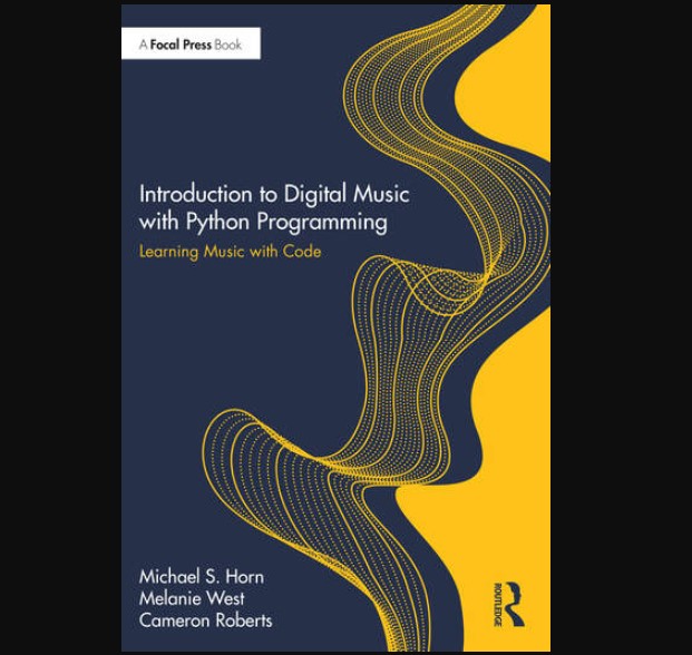 Introduction to Digital Music with Python Programming: Learning Music with Code