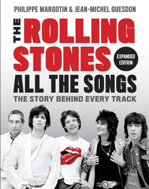 The Rolling Stones All the Songs Expanded Edition: The Story Behind Every Track