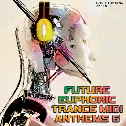 Trance Euphoria Future Euphoric Trance MIDI Anthems 6 [MiDi, Synth Presets]