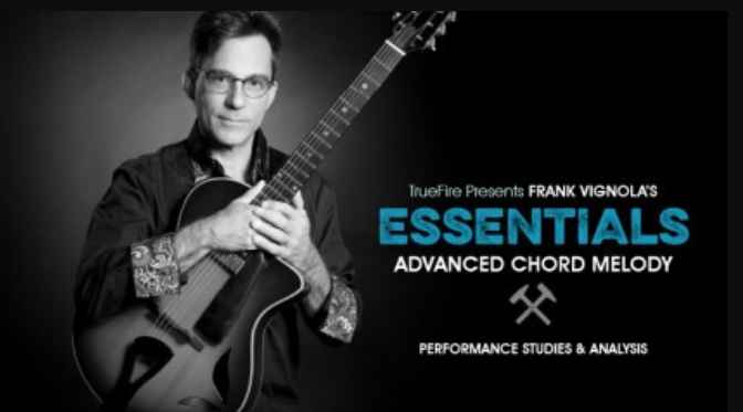 Truefire Frank Vignola's Essential Advanced Chord Melody