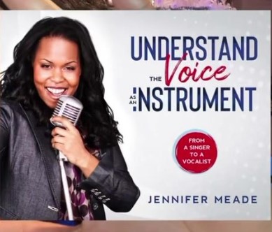 Understand The Voice As An Instrument By Jennifer Meade