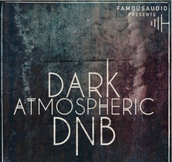 Famous Audio Dark Atmospheric DnB