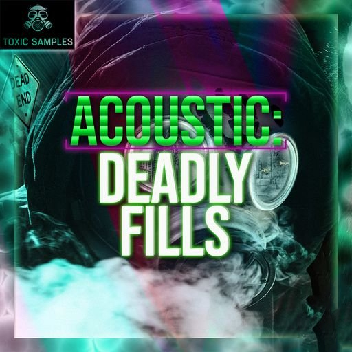 Toxic Samples Acoustic Deadly Fills [WAV]