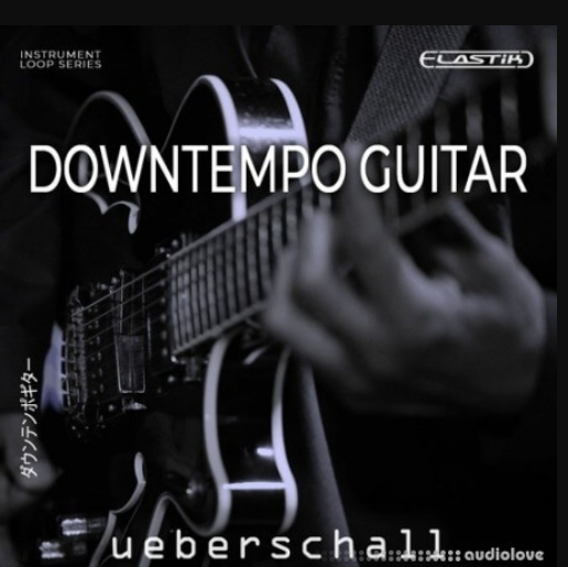 Ueberschall Downtempo Guitar