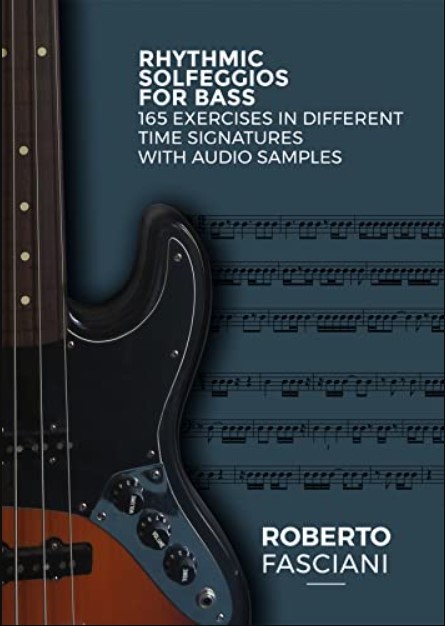 Rhythmic Solfeggios for Bass: 165 exercises in different time signatures with audio samples