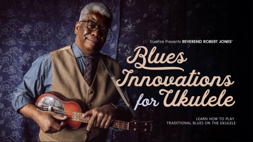 Truefire Robert Jones' Blues Innovations for Ukulele [TUTORiAL]