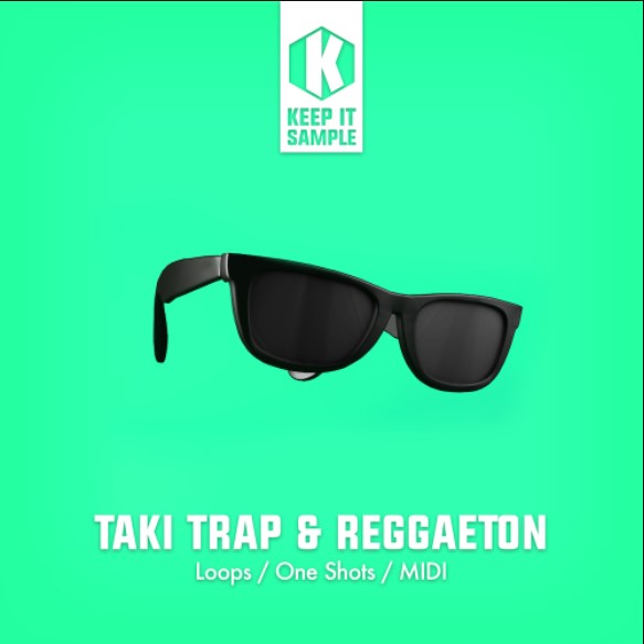 Keep It Sample Taki Trap and Reggaeton [WAV, MiDi]