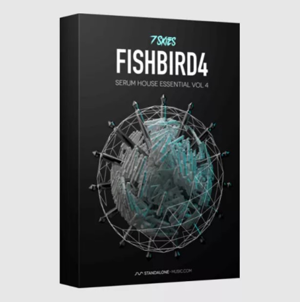 Standalone-Music FISHBIRD 4 Serum House Presets by 7 Skies [Synth Presets]