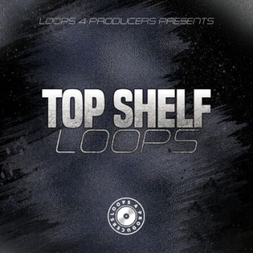 Loops 4 Producers Top Shelf Loops [WAV]