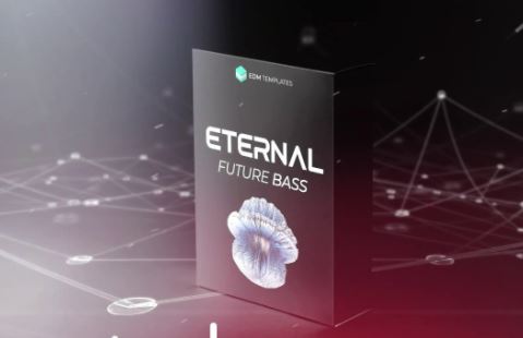 EDM Templates ETERNAL | Future Bass Bundle MiDi SERUM ALS