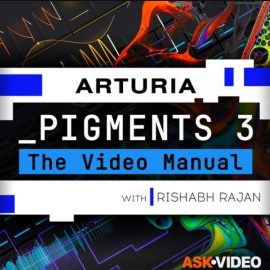 Ask Video Pigments 3 101 Pigments 3 The Video Manual TUTORiAL