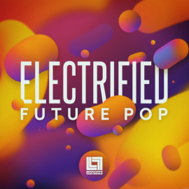 Looptone Electrified Future Pop [WAV] (Premium)