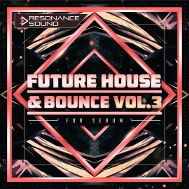 Resonance Sound Future House And Bounce Volume 3 [Synth Presets] (Premium)