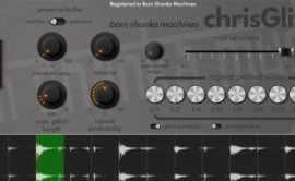 Bom Shanka Machines chrisGlitch v1.0.18 [WiN, MacOSX] (Premium)