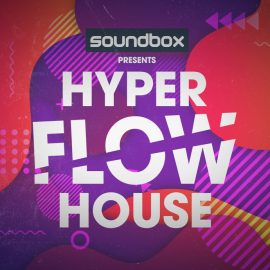 Soundbox Hyper Flow House [WAV, REX] (Premium)