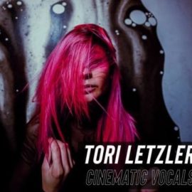 Splice Sounds TORI LETZLER Cinematic Vocals Sample Pack [WAV, Synth Presets] (Premium)