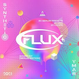 Synthetic & Ymar Flux Sound Kit [SERUM] [WAV, MiDi, Synth Presets] (Premium)