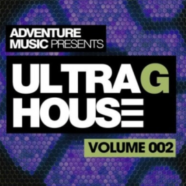 Adventure Music Ultra G-House Vol.2 [WAV, REPACK]  (premium)