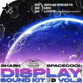 Shark x Spacecoop Display Sound Kit Vol.2 [Bundle] [WAV, MiDi, Synth Presets] (Premium)