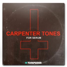 Tonepusher Carpenter Tones [Synth Presets] (Premium)