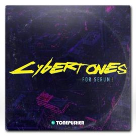 Tonepusher Cybertones Vol.1 [Synth Presets] (Premium)