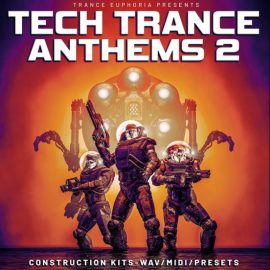 Trance Euphoria Tech Trance Anthems 2 [WAV, MiDi, Synth Presets] (Premium)