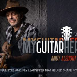 Truefire Andy Aledort’s My Guitar Heroes: Andy Aledort [TUTORiAL] (Premium)