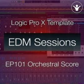 We Make Dance Music Logic Pro X Film Score Template | EDM Sessions EP101 [DAW Templates] (Premium)