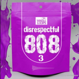 Whole Loops Disrespectful 808 Vol.3 [WAV, KONTAKT]  (premium)