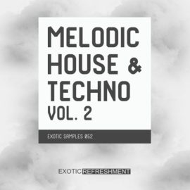 Exotic Refreshment Melodic House and Techno Vol.2 Sample Pack [WAV] (Premium)