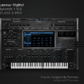 Lennar Digital Sylenth1 V3 BLADE X PRO Skin By Thenatan (Premium)