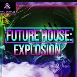 Toxic Samples Future House Explosion [WAV]  (Premium)