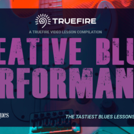 Truefire TrueFire’s Creative Blues Performance [TUTORiAL] (Premium)