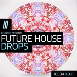 Zenhiser Future House Drops [WAV] (Premium)