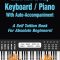 Learn How to Play Keyboard / Piano With Auto-Accompaniment: A Self Tuition Book For Absolute Beginners (Premium)