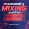 Sonic Academy Understanding Mixing Level 2 [TUTORiAL] (Premium)