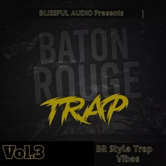 Blissful Audio Baton Rouge Trap 3 [WAV]