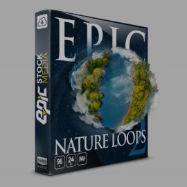 Epic Stock Media Epic Nature Loops 2 [WAV] (Premium)