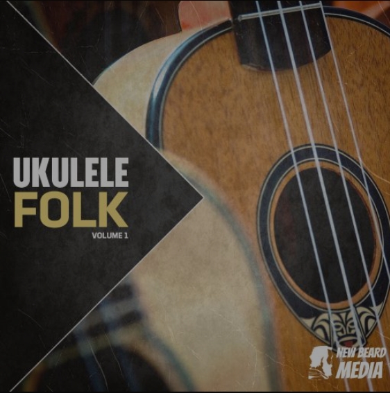 New Beard Media Ukulele Folk Vol.1 [WAV]