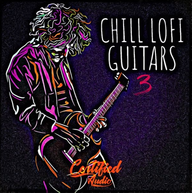 Certified Audio Chill Lo-Fi Guitars 3 [WAV]