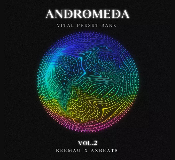 ReeMau Beats ANDROMEDA Vol.2 (Vital Presets Bank) [Synth Presets]