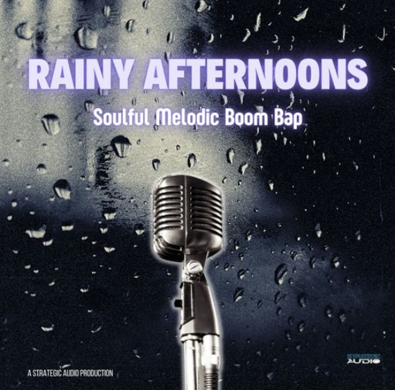 Strategic Audio Rainy Afternoons: Soulful Melodic Boom Bap [WAV]