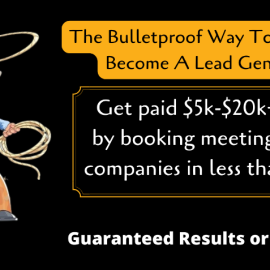 The Bulletproof Way To $5k/Months In 2022: Become A Lead Gen Cowboy Download (Premium)