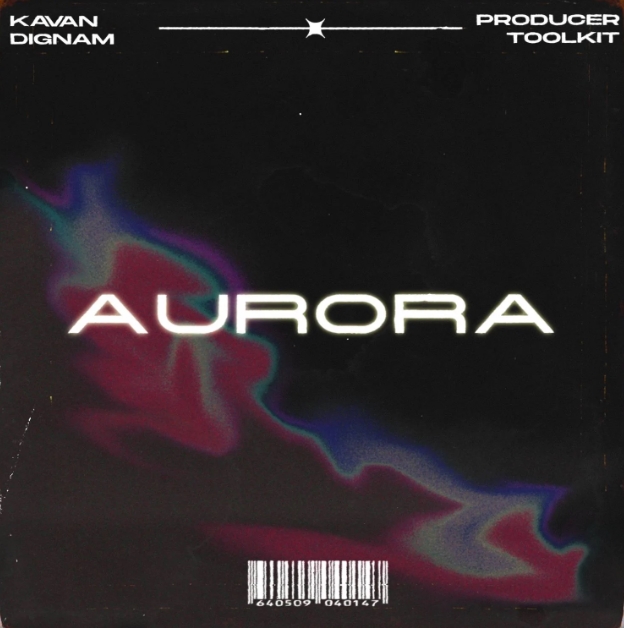 Kavan Dignam Aurora Toolkit (ONE SHOTS) [WAV, MiDi]