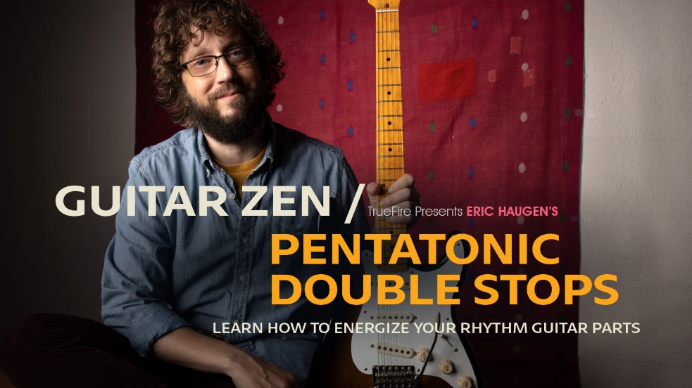 Truefire Eric Haugen's Guitar Zen: Pentatonic Double-Stops [TUTORiAL]