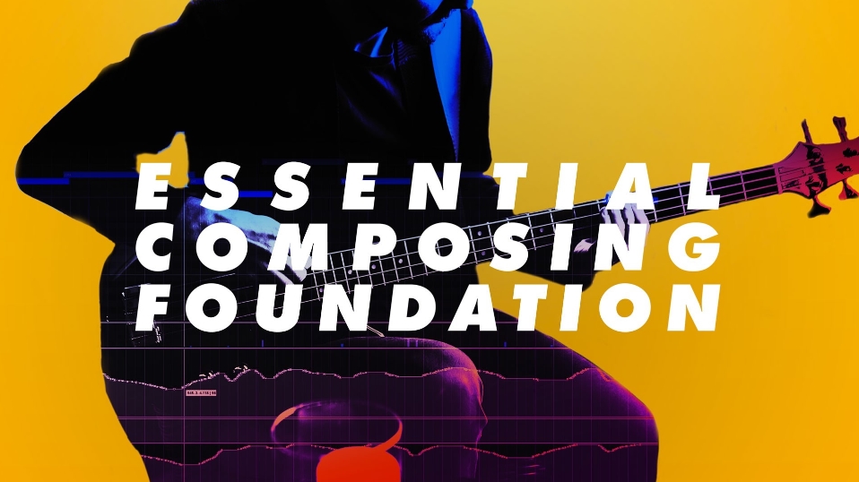 Cinematic Composing com Essential Composing Foundations [TUTORiAL]