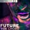 Function Loops Future Vocal Chops [WAV] (Premium)